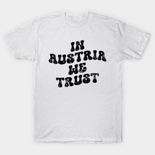 In Austria we trust T-Shirt